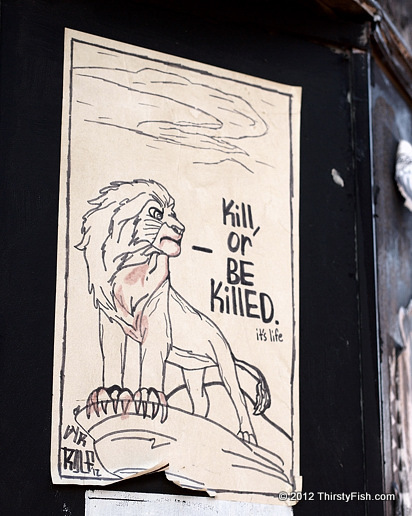 Kill, or BE KillED. it's life!